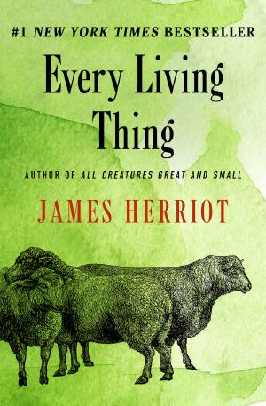 [All Creatures Great and Small 08] • Every Living Thing (All Creatures Great and Small Book 5)